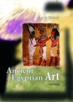 Ancient Egyptian Art (Art in History)