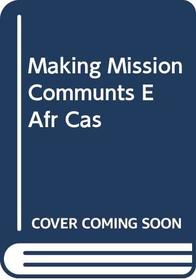 Making of Mission Communities in East Africa