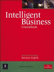 Intelligent Business: Pre-Intermediate Course Book (Intelligent Business)