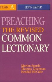 Preaching the Revised Common Lectionary Year A: Lent-Easter (Preaching the Revised Common Lectionary)