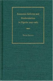 Economic Reforms And Modernization In Nigeria, 1945-1965