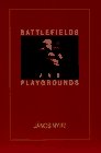 Battlefields and Playgrounds (Tauber Institute for the Study of European Jewry Series , No 23)