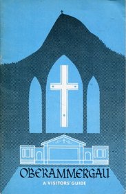 Oberammergau, 1970: A Visitors' Guide to the Passion Play