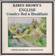 Karen Brown's English Country Bed and Breakfasts, Updated and Revised (Karen Brown's England: Charming Bed & Breakfasts)