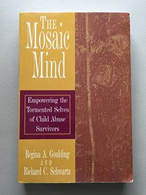 The Mosaic Mind: Empowering the Tormented Selves of Child Abuse Survivors