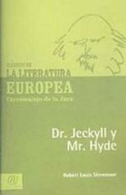 Dr. Jekyll y Mr. Hyde (Clasicos De La Literatura Europe: Carrascalejo De La Jara) (Spanish Edition)