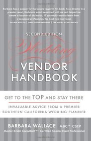 Wedding Vendor Handbook: Get to the Top and Stay There