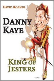 Danny Kaye: King of Jesters