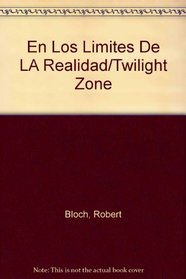 En Los Limites De LA Realidad/Twilight Zone