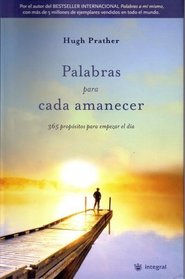 Palabras para cada amanecer ((Morning Notes: 365 Meditations to Wake You Up) (Spanish Edition)