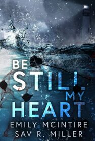 Be Still My Heart: A Romantic Suspense