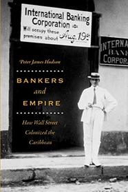 Bankers and Empire: How Wall Street Colonized the Caribbean