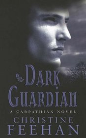 Dark Guardian (Carpathians (Dark), Bk 8)