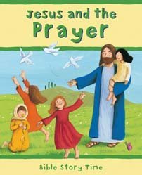 Jesus and the Prayer (Bible Story Time)