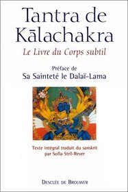 Le Tantra de Kalachakra : Le Livre du Corps subtil