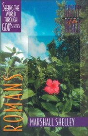 Romans: Seeing the World Through God's Eyes (Great Books of the Bible)