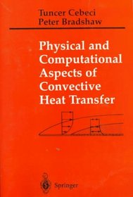 Physical and Computational Aspects of Convective Heat Transfer