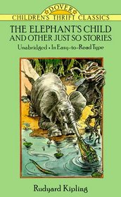 The Elephant's Child and Other Just So Stories (Dover Children's Thrift Classics)