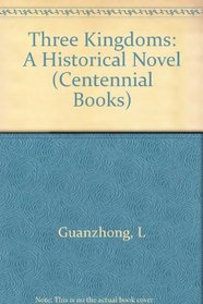 Three Kingdoms: A Historical Novel (Centennial Books)