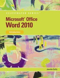 Microsoft  Office Word 2010: Illustrated Introductory (Illustrated Series)