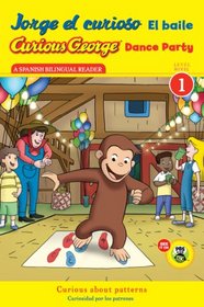 Jorge el curioso El baile/Curious George Dance Party CGTV Reader (Spanish and English Edition)