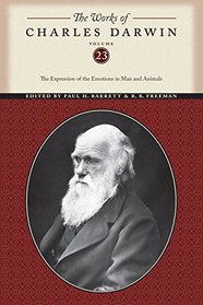 The Expression of the Emotions in Man and Animals (The Works of Charles Darwin, Volume 23)