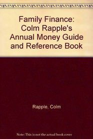 Family Finance: Colm Rapple's Annual Money Guide and Reference Book