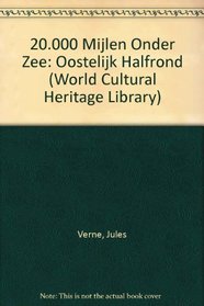 20.000 Mijlen Onder Zee: Oostelijk Halfrond (World Cultural Heritage Library)