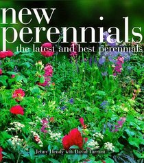 New Perennials: The Latest and Best Perennials