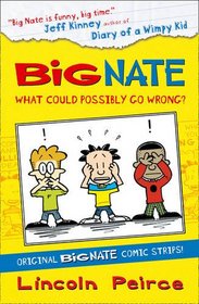 Big Nate Compilation 1: What Could Possibly Go Wrong?: 1