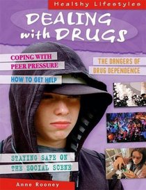 Dealing with Drugs (Healthy Lifestyles)