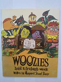 Woozies Hold a Frubarb Week