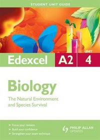 Natural Environment & Species Survival: Edexcel A2 Biology Student Guide: Unit 4