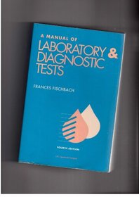 A Manual of Laboratory & Diagnostic Tests (Manual of Laboratory and Diagnostic Tests)