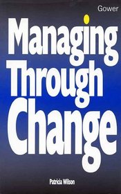 Managing Through Change (Business Skills)