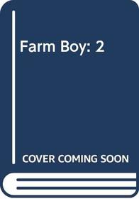 Farm Boy: 2