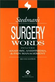 Stedman's Surgery Words: Includes Anatomy, Anesthesia  Pain Management
