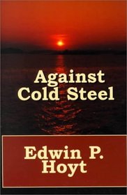 Against Cold Steel (Large Print)