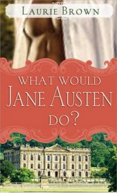 What Would Jane Austen Do?