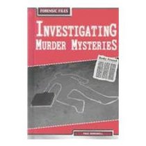 Investigating Murder Mysteries (Forensic Files)
