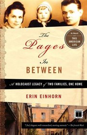 The Pages In Between: A Holocaust Legacy of Two Families, One Home