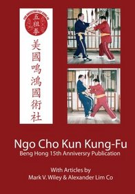 Ngo Cho Kun Kung-Fu: Beng Hong 15 Year Anniversary Publication