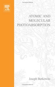 Atomic and Molecular Photoabsorption, Volume 1