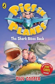 The Shark Bites Back (Pigs in Planes)
