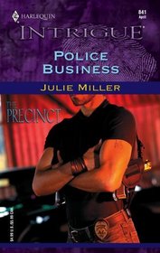 Police Business (Precinct, Bk 2) (Harlequin Intrigue, No 841)