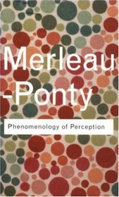 Phenomenology of Perception (Routledge Classics)