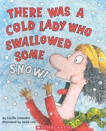 There Was A Cold Lady Who Swallowed Some Snow -library