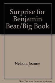 Surprise for Benjamin Bear/Big Book