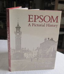 Epsom: A Pictorial History (Pictorial history series)