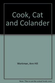 Cook, Cat and Colander